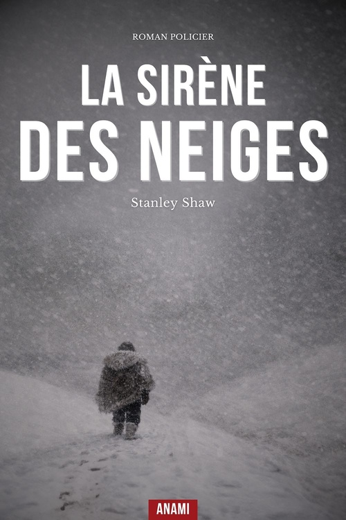 ebook cover of La Sirène des Neiges, by Shaw Stanley