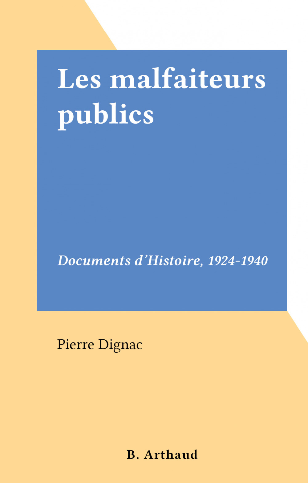 Couverture ebook de Les malfaiteurs publics, de Pierre Dignac