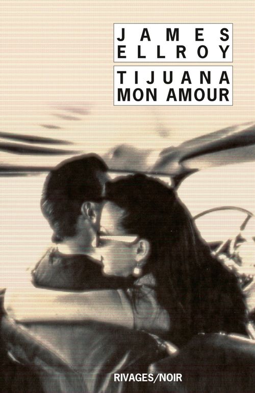 Couverture ebook de Tijuana mon amour, de James Ellroy