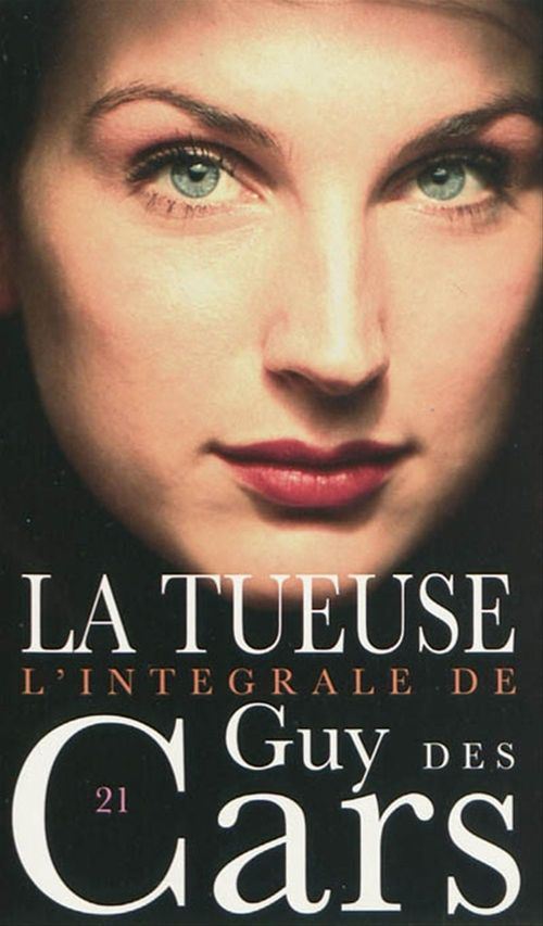 Couverture ebook de Guy des Cars 21 La Tueuse, de Guy Des cars