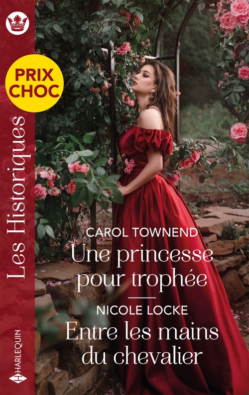 Couverture ebook de Une princesse pour trophée - Entre les mains du chevalier, de Carol Townend, Nicole Locke