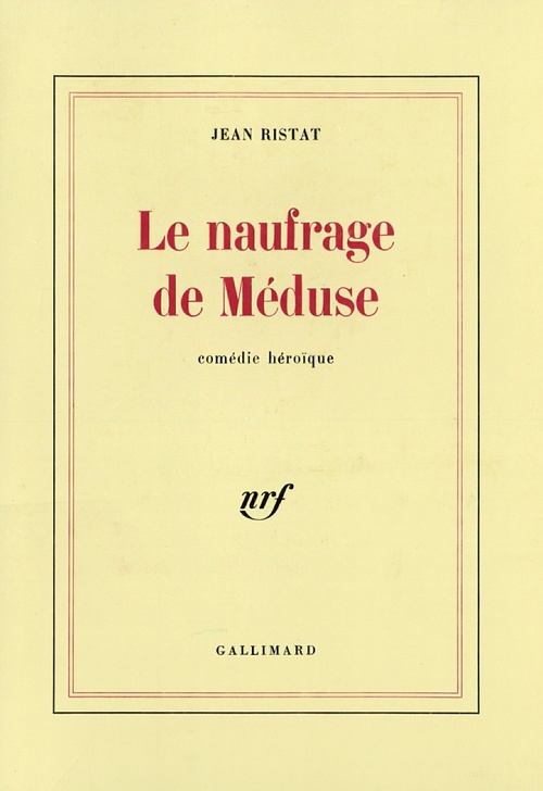 Couverture ebook de Le naufrage de Méduse, de Jean Ristat
