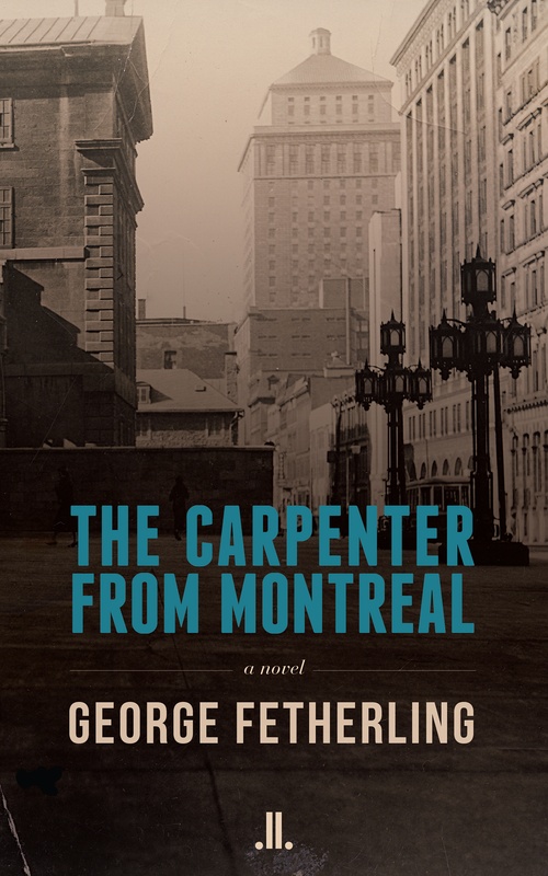 ebook cover of The Carpenter from Montreal, by George Fetherling