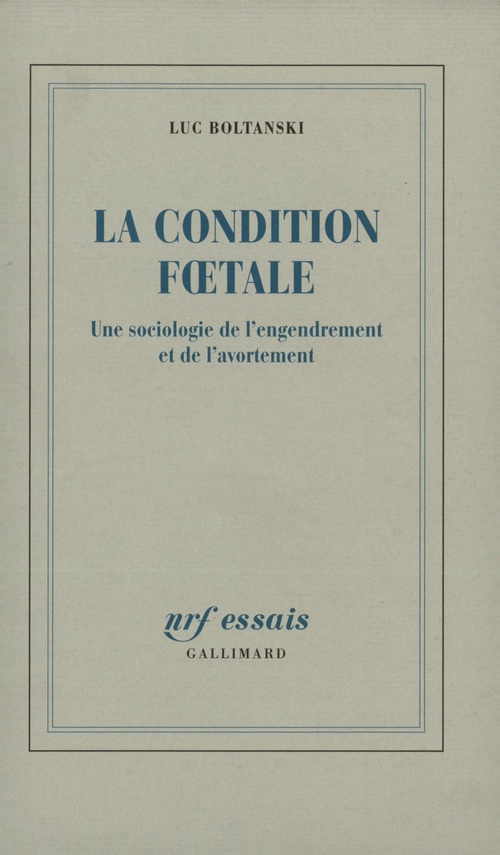 ebook cover of La Condition foetale. Une sociologie de l'engendrement et de l'avortement, by Luc Boltanski