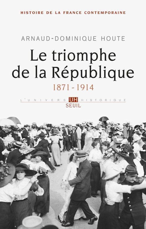 ebook cover of Le Triomphe de la République. (1871-1914), by Arnaud Houte