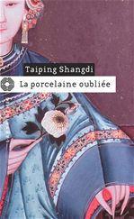 Couverture ebook de La porcelaine oubliée, de Taiping Shangdi