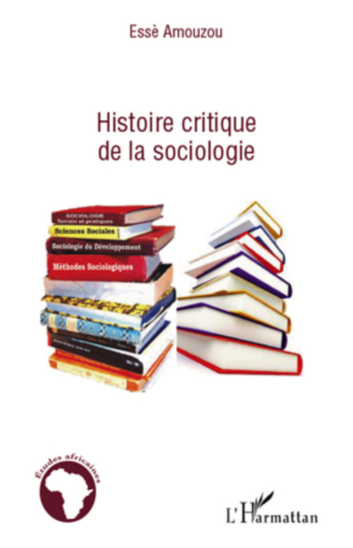 ebook cover of Histoire critique de la sociologie, by Esse Amouzou