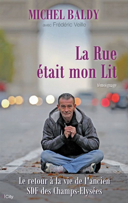 ebook cover of La Rue était mon Lit, by Michel Baldy, Frédéric Veille