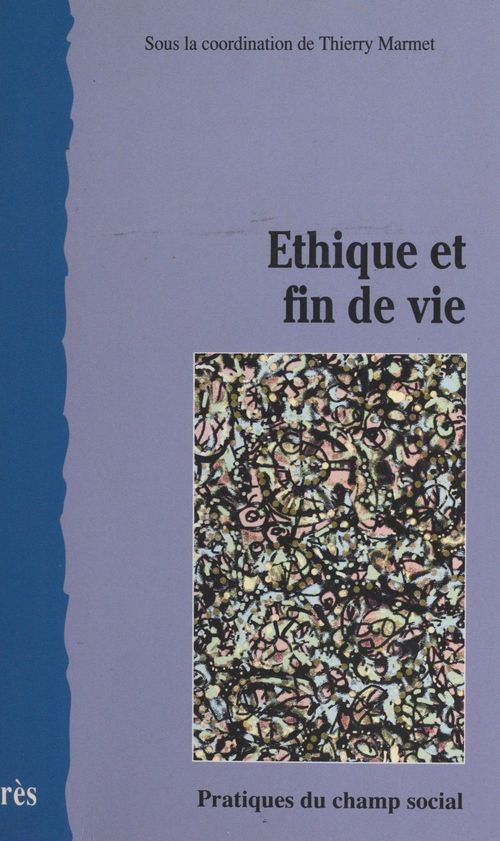 Couverture ebook de Éthique et fin de vie, de Marmet Thierry