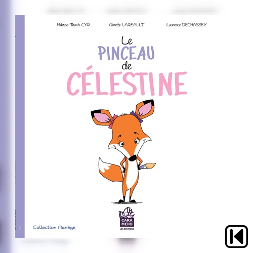 Couverture audiobook de Le pinceau de Célestine, de Thanh Heloise Et Lareault Ginette Cyr