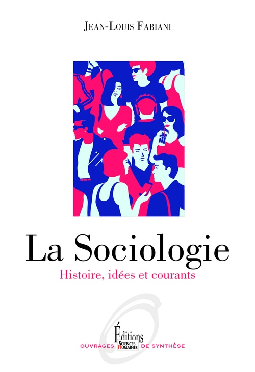 ebook cover of La Sociologie - Histoire, idées et courants, by Jean-Louis Fabiani