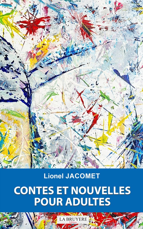 ebook cover of Contes et nouvelles pour adultes, by Lionel Jacomet