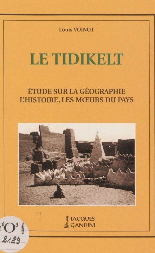 Couverture ebook de Le Tidikelt : étude sur la géographie, l'histoire, les moeurs du pays, de Louis Voinot