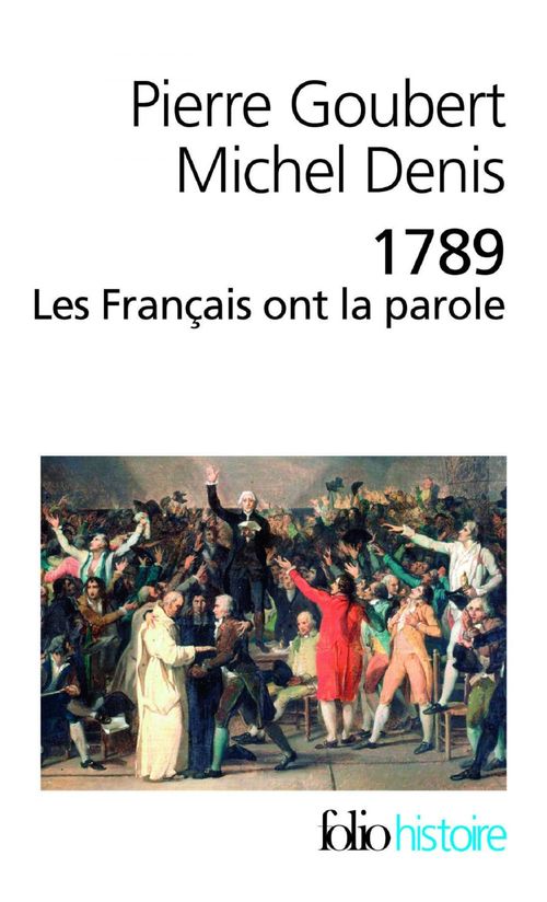 ebook cover of 1789. Les Français ont la parole, by Michel Denis, Pierre Goubert