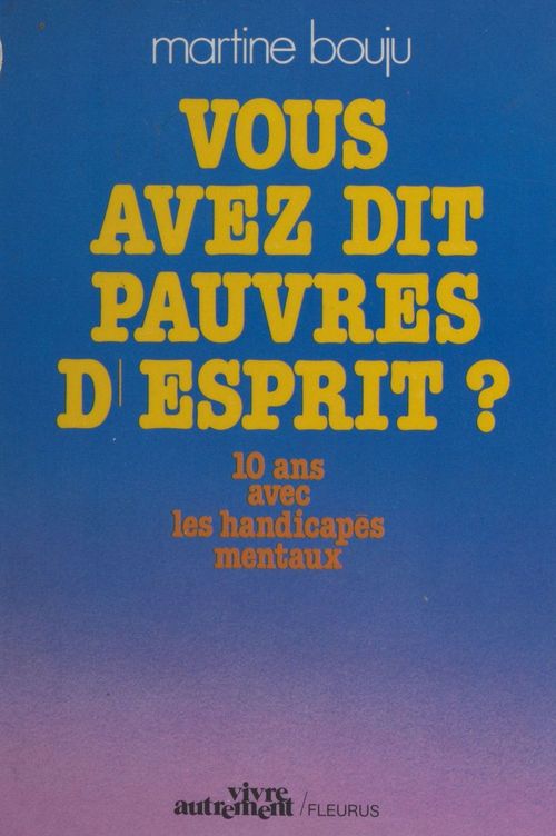 ebook cover of Vous avez dit pauvres d'esprit ?, by Martine Bouju