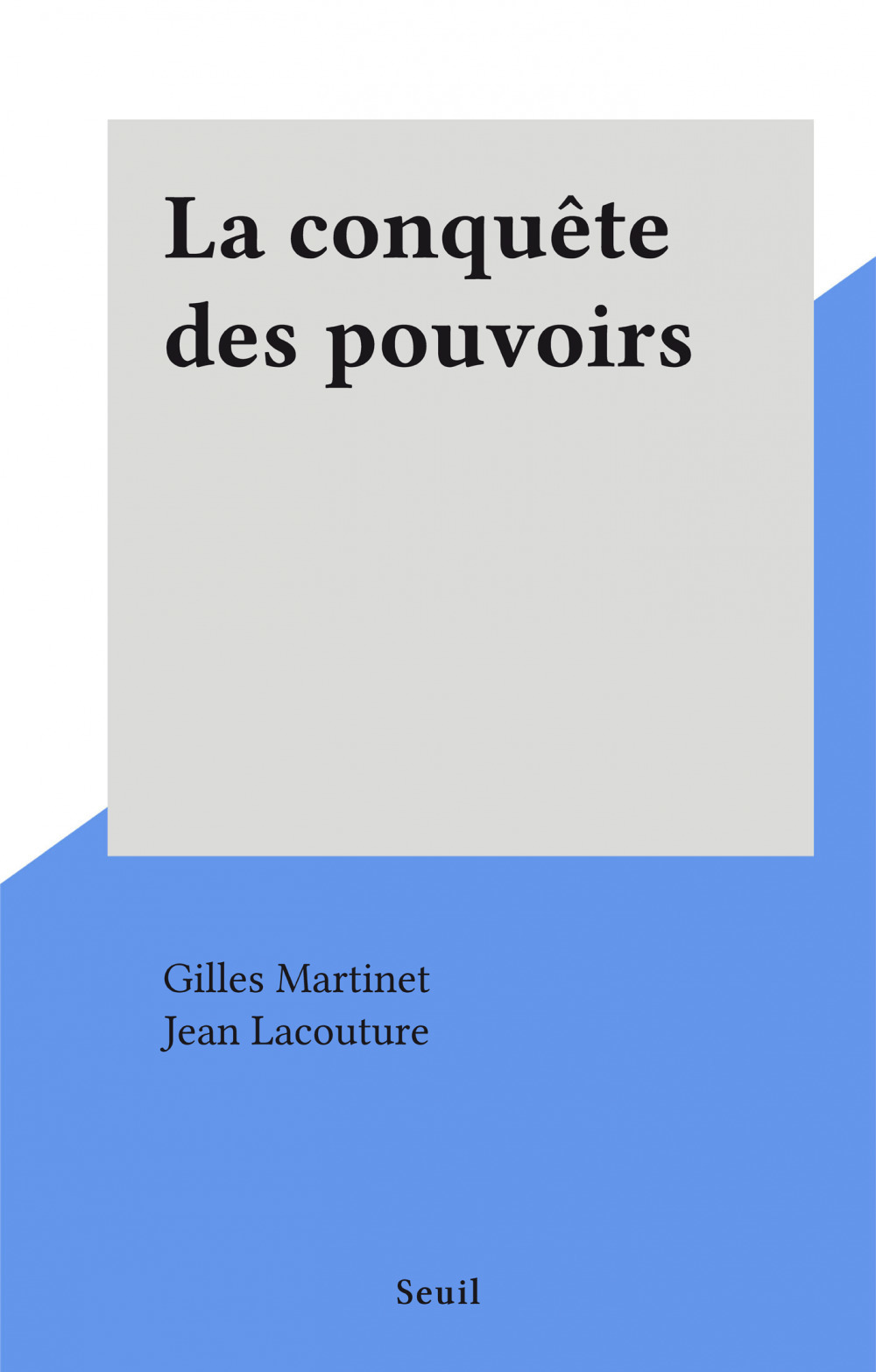 Couverture ebook de La conquête des pouvoirs, de Gilles Martinet