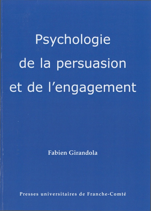 Couverture ebook de Psychologie de la persuasion et de l´engagement, de Fabien Girandola