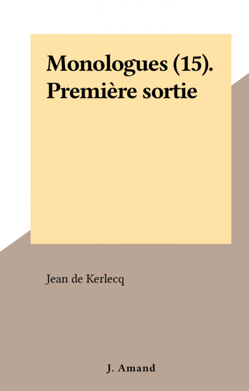 ebook cover of Monologues (15). Première sortie, by Jean De Kerlecq