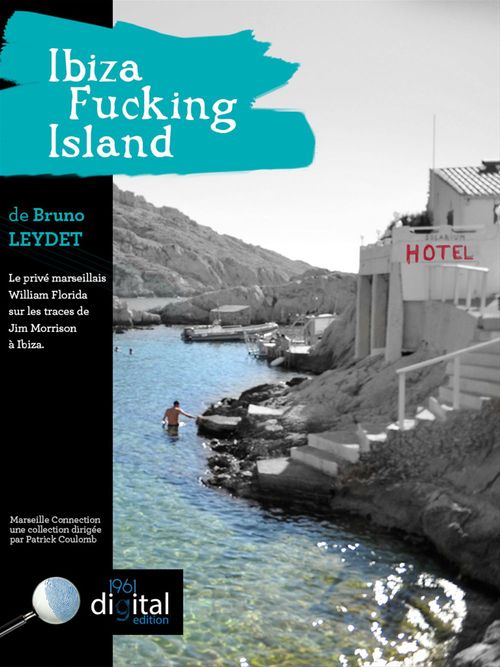 ebook cover of Marseille Connection  :  Ibiza fucking, by Bruno Leydet