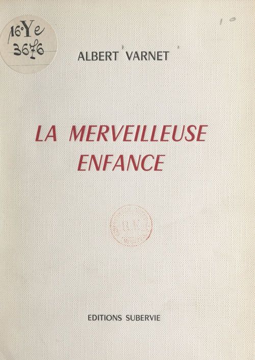 ebook cover of La merveilleuse enfance, by Albert Varnet