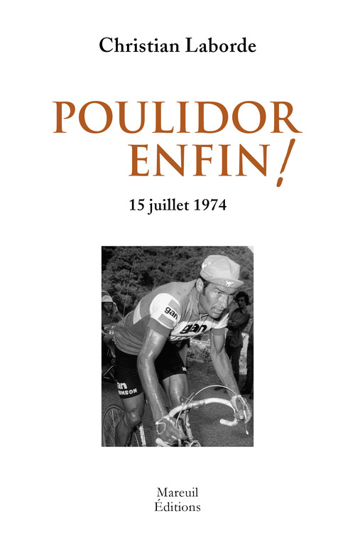 Couverture ebook de Poulidor, enfin !, de Christian Laborde