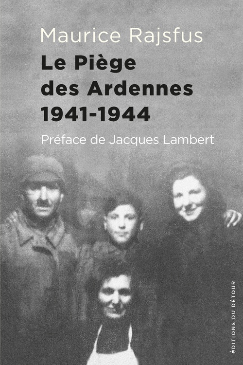ebook cover of Le piège des Ardennes - 1941-1944, by Maurice Rajsfus