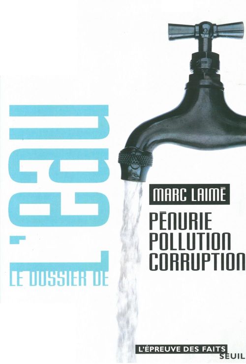 Couverture ebook de Le Dossier de l'eau. Pénurie, pollution, corruption, de Marc Laimé