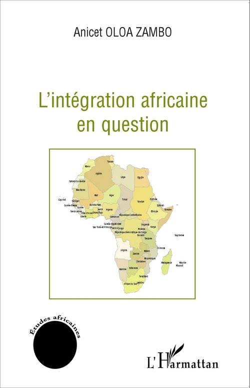 Couverture ebook de L'intégration africaine en question, de Anicet Oloa zambo