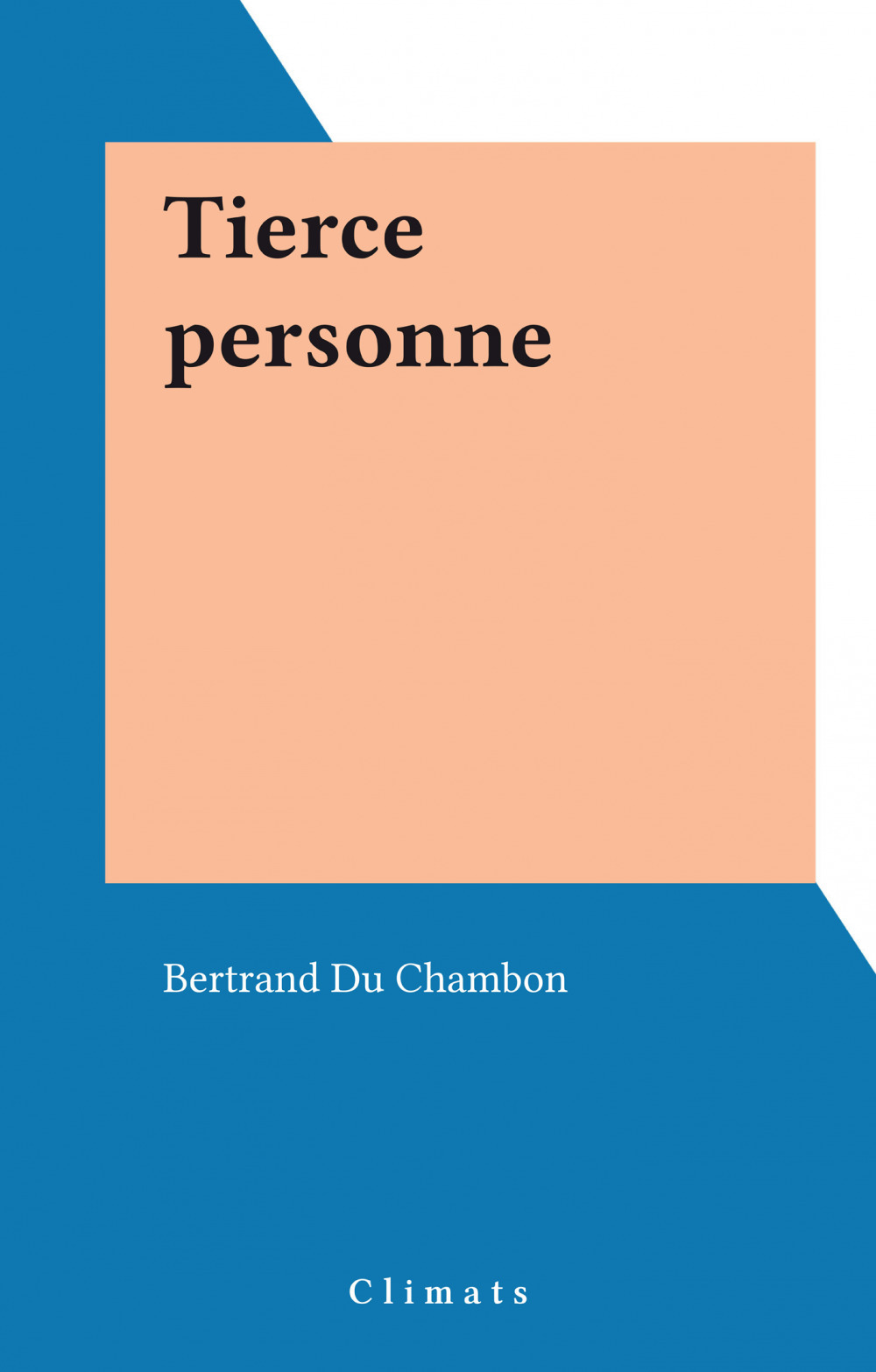 Couverture ebook de Tierce personne, de Chambon Du B.