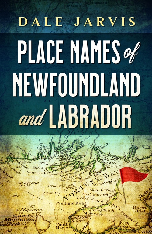 ebook cover of Place Names of Newfoundland and Labrador, by Dale Jarvis