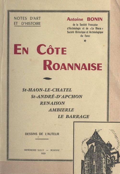 Couverture ebook de En côte roannaise : St-Haon-le-Châtel. St-André-d'Apchon, Renaison, Ambierle, Le Barrage, de Antoine Bonin