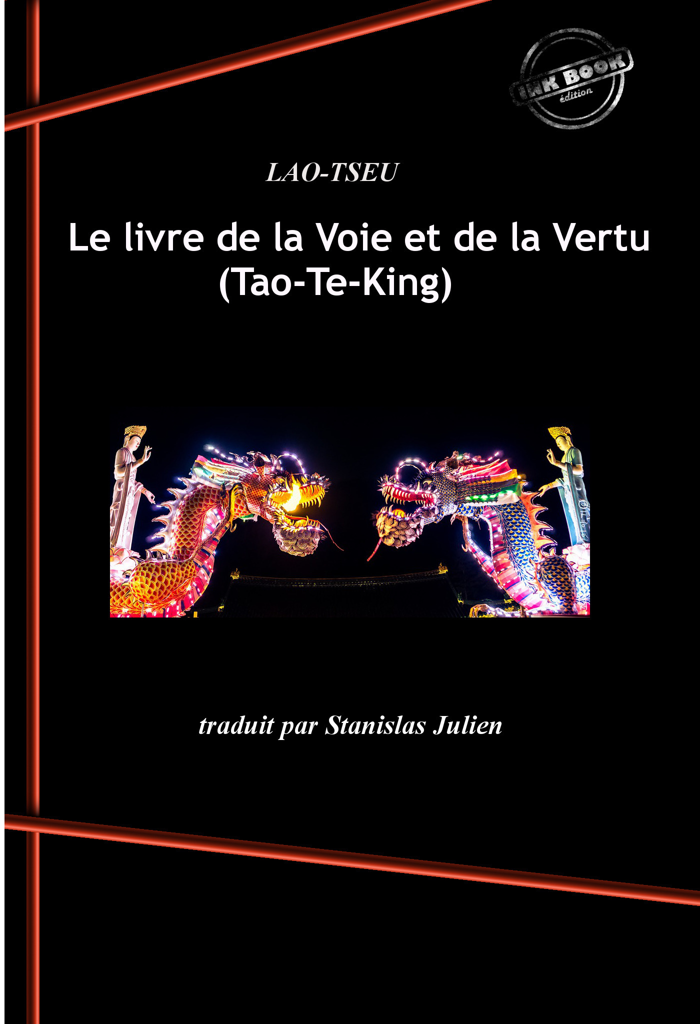 ebook cover of Le livre de la Voie et de la Vertu (Tao-Te-King). [Nouv. éd. revue et mise à jour]., by Lao-Tseu