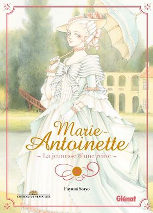Couverture ebook de Marie-Antoinette, la jeunesse d'une reine, de Fuyumi Soryo
