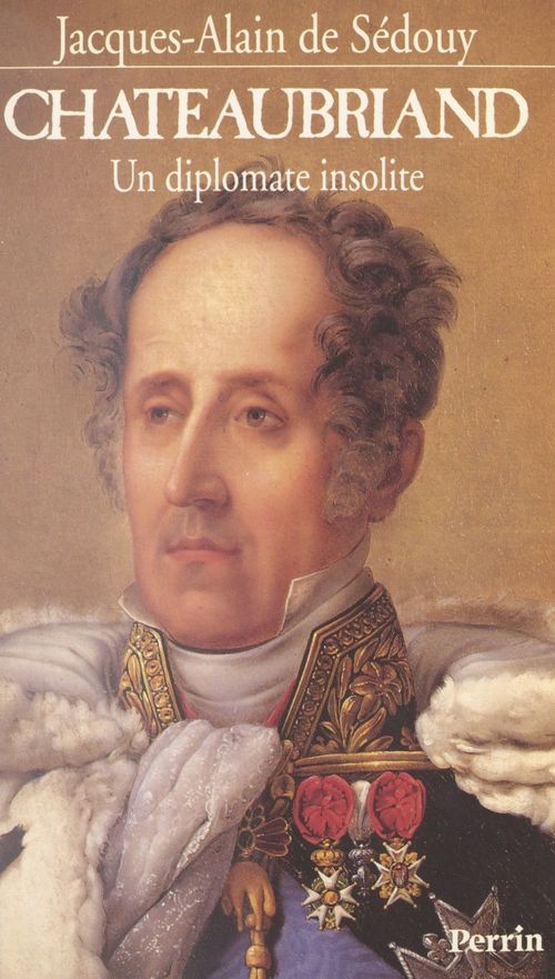 Couverture ebook de Chateaubriand, de Jacques-alain de Sédouy