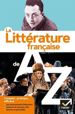 Couverture ebook de La littérature de A à Z (nouvelle édition), de François Aguettaz, Ariane Schréder, Catherine Weil, Stéphane Audeguy, Michelle Béguin, Laurence Campa, Marie-Hélène Dume