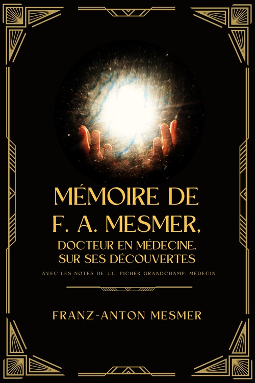 ebook cover of Mémoire de F. A. Mesmer, docteur en médecine, sur ses découvertes, by Franz-Anton Mesmer