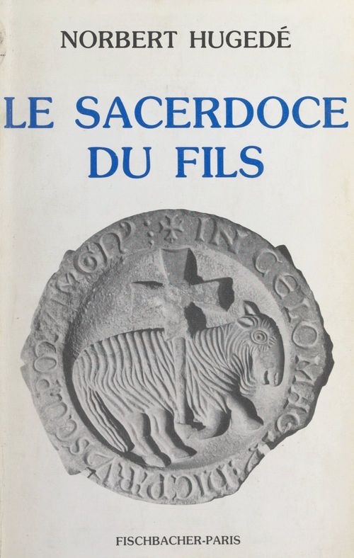 Couverture ebook de Le sacerdoce du Fils, de Norbert Hugede