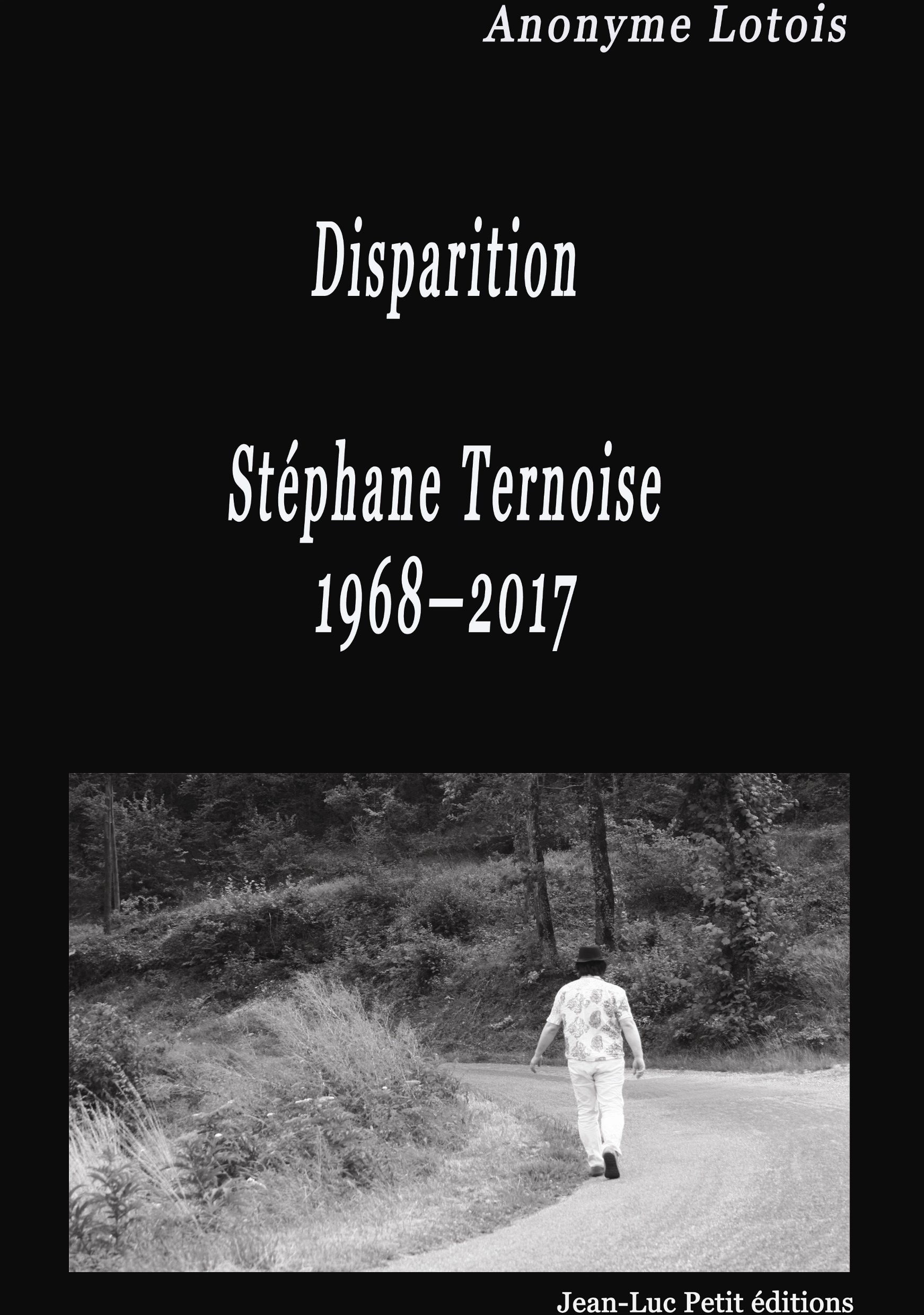 Couverture ebook de Disparition Stéphane Ternoise 1968-2017, de Anonyme Lotois