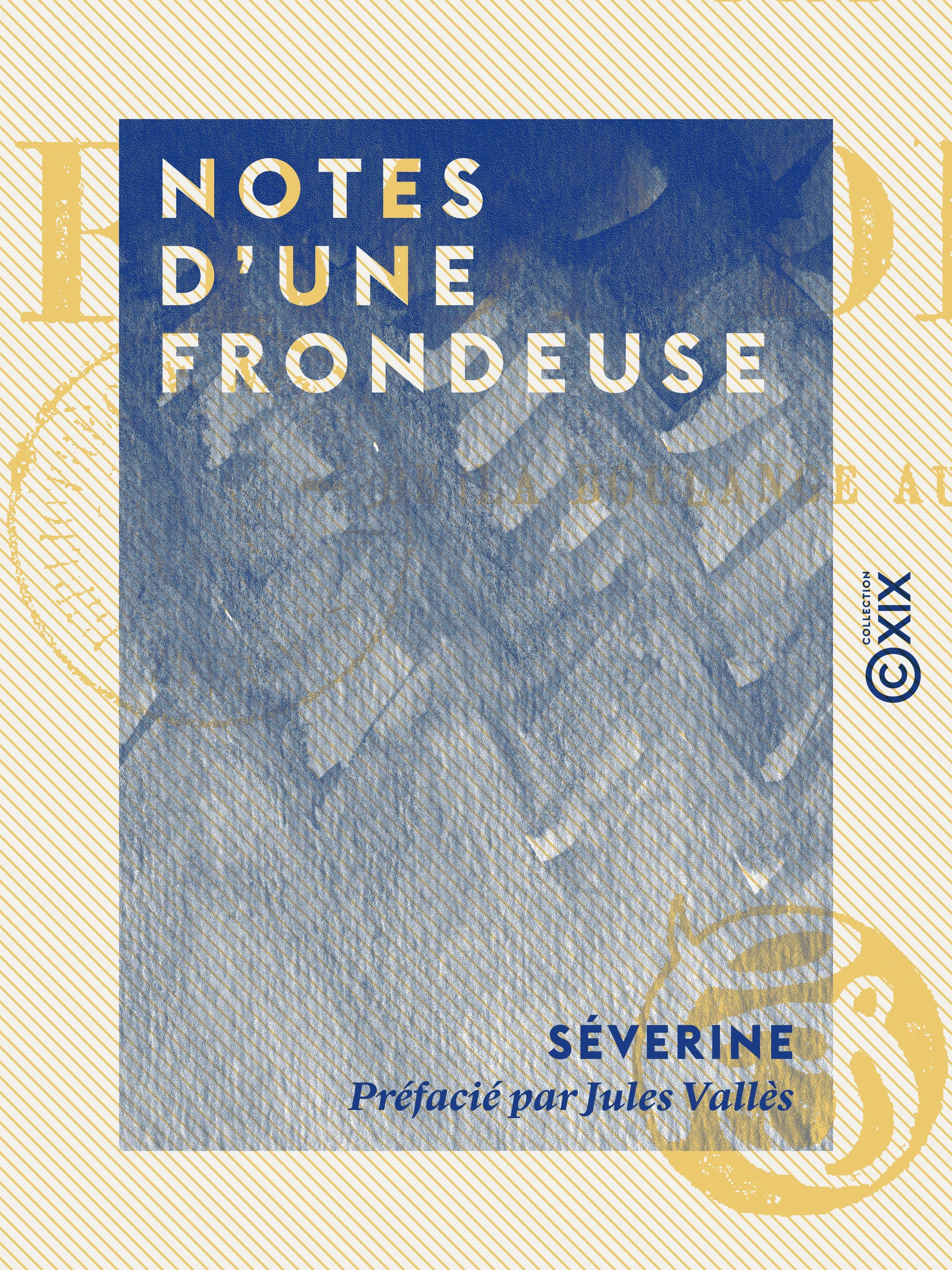 ebook cover of Notes d'une frondeuse, by Jules Valles, Séverine