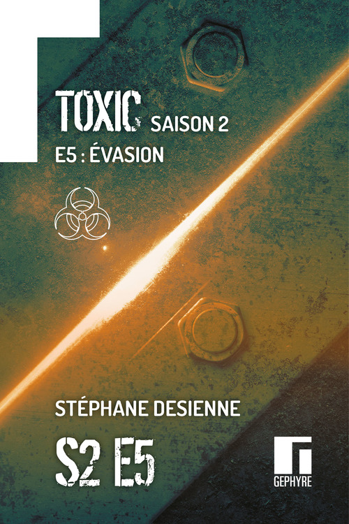 ebook cover of Toxic Saison 2 Épisode 5, by Stéphane Desienne
