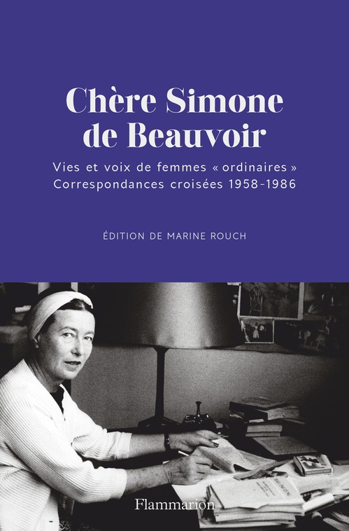 ebook cover of Chère Simone de Beauvoir. Vies et voix de femmes "ordinaires". Correspondances croisées 1958-1986, by Marine Rouch