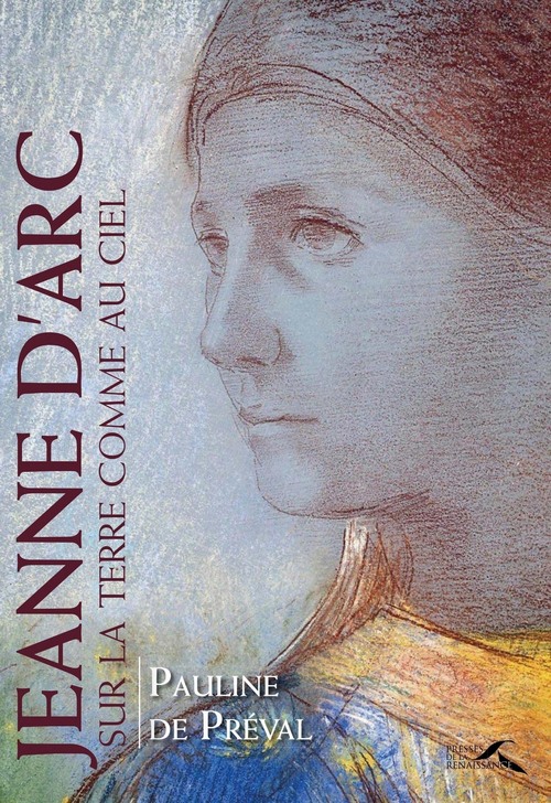 ebook cover of Jeanne d'Arc - Sur la terre comme au ciel, by Pauline de Préval