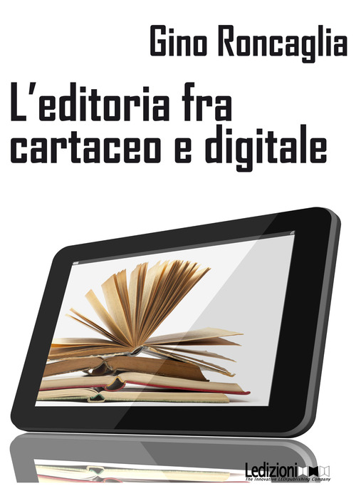 Couverture ebook de L'editoria tra cartaceo e digitale, de Gino Roncaglia