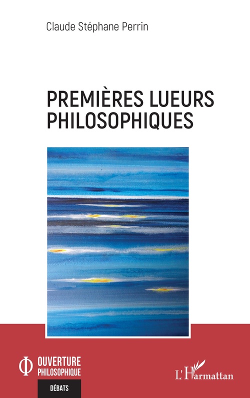 ebook cover of Premières lueurs philosophiques, by Claude Stéphane Perrin