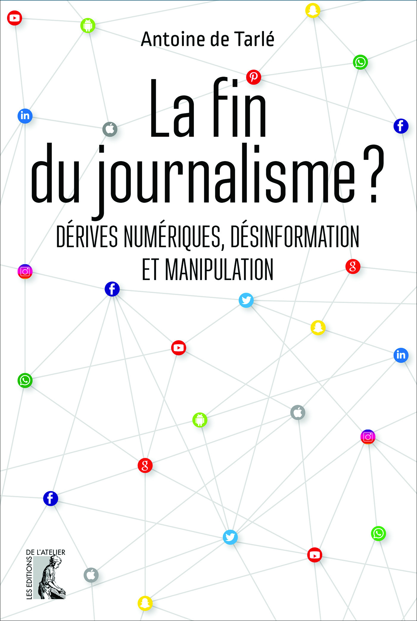 Couverture ebook de La fin du journalisme ?, de Antoine de Tarlé