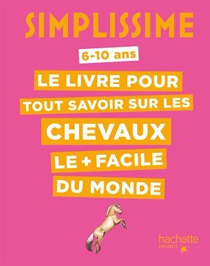 ebook cover of Simplissime - Le livre pour tout savoir sur les chevaux le + facile du monde, by Antoinette Delylle