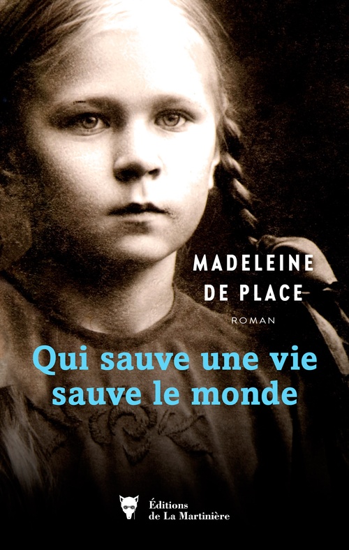 Couverture ebook de Qui sauve une vie sauve le monde, de Madeleine de Place