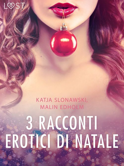 Couverture ebook de 3 racconti erotici di Natale, de Katja Slonawski, Malin Edholm
