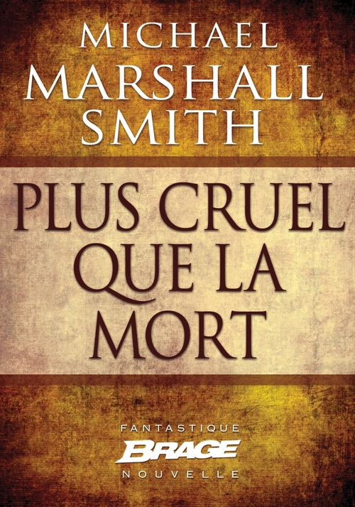 ebook cover of Plus cruel que la mort, by Michael Marshall Smith