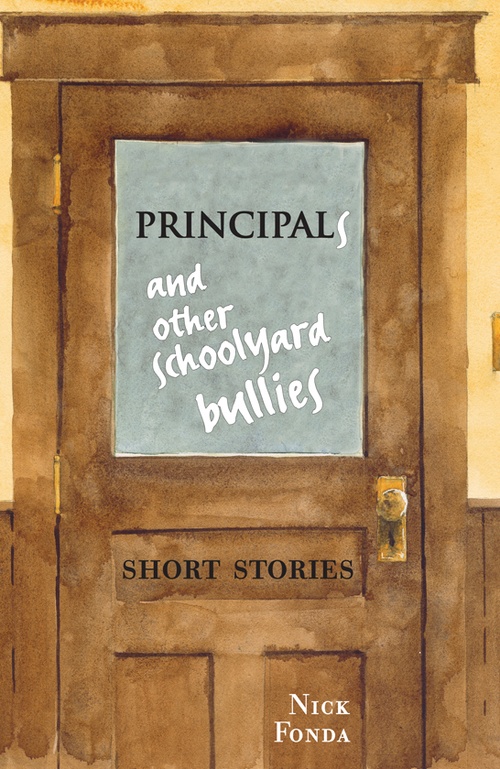 ebook cover of Principals and Other Schoolyard Bullies, by Nick Fonda